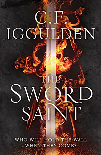 The Sword Saint: Empire of Salt Book III - C. F. Iggulden