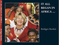 It All Began in Africa... Bridget Reekie
