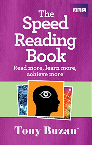 The Speed Reading Book Read More, Learn More, Achieve More - Tony Buzan
