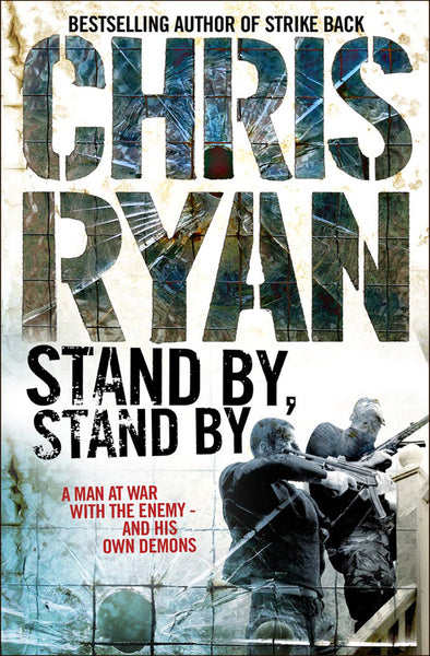 Stand By, Stand by - Chris Ryan