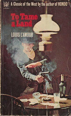 To Tame a Land - Louis L'Amour