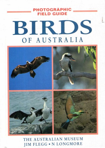 Birds of Australia Photographic Field Guide Jim Flegg N. W. Longmore