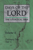 Days of the Lord The Liturgical Year Volume 6: Ordinary Time, Year C The Liturgical Press