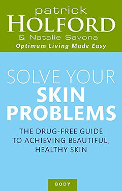 Solve Your Skin Problems Patrick Holford