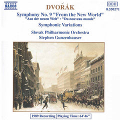 Dvořák, Slovak Philharmonic Orchestra, Stephen Gunzenhauser - Symphony No. 9 "From The New World", Symphonic Variations
