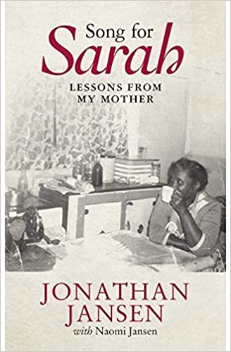Song for Sarah Lessons from My Mother - Jonathan D. Jansen & Naomi Jansen