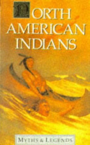 North American Indians Myths and Legends Spence, Lewis