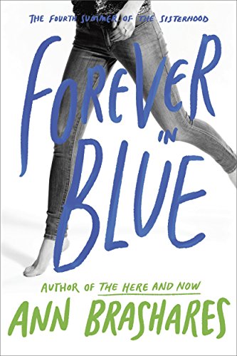 Forever in Blue The Fourth Summer of the Sisterhood Ann Brashares