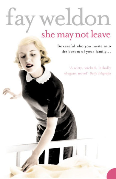 She May Not Leave - Fay Weldon