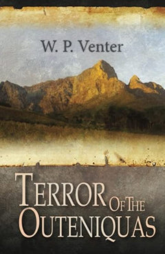 Terror of The Outeniquas W.P. Venter