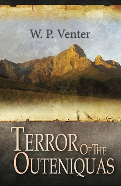 Terror of The Outeniquas W.P. Venter