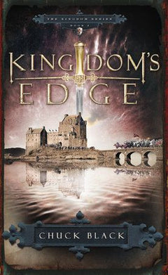 Kingdom's Edge (Kingdom, Book 3)  Chuck Black