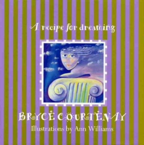 A Recipe for Dreaming Bryce Courtenay