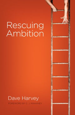Rescuing Ambition Dave Harvey