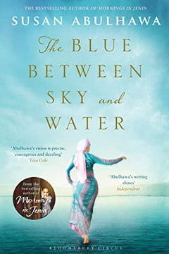 The Blue Between Sky and Water - Susan Abulhawa
