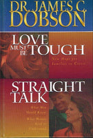 Love must be tough Straight talk Dr James Dobson