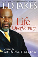 Life Overflowing - T D Jakes