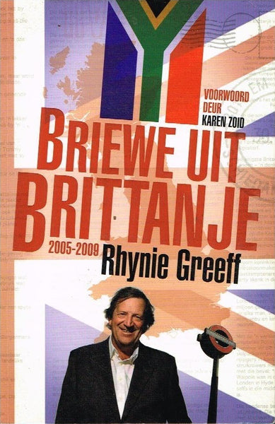 Briewe uit Brittanje 2005-2009 Rhynie Greeff