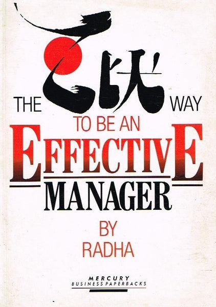 The zen way to be an effective manager by Radha