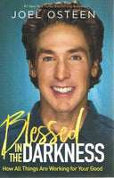 Blessed in the darkness Joel Osteen