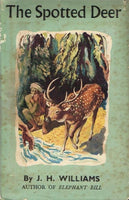 The Spotted Deer - J H Williams, illustrated by Stuart Tresilian (1st edition 1957, signed by illustrator)