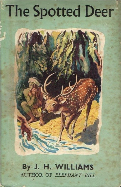The spotted deer J H Williams,illustrated by Stuart Tresilian (1st edition 1957,signed by illustrator)