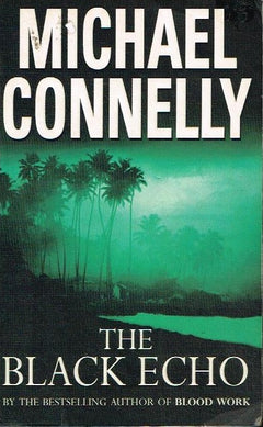 The Black Echo - Michael Connelly
