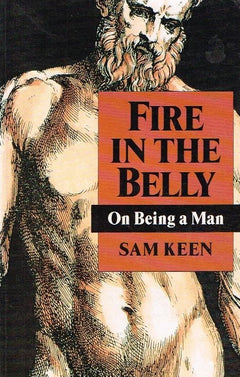 Fire in the belly on being a man Sam Keen