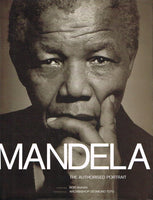Mandela the authorised portrait foreword Kofi Annan introduction Archbishop Desmond Tutu