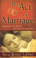 The act of marriage Tim & Beverly LaHaye