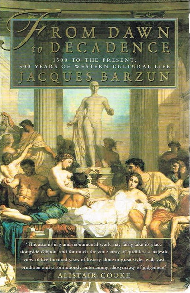 From dawn to decadence Jacques Barzun