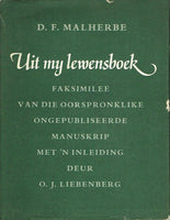 Uit my lewensboek faksimilee van die oorspronklike ongepubliseerde manuskrip D F Malherbe (limited 353/500)