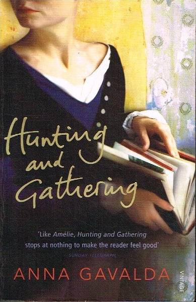 Hunting and gathering Anna Gavalda