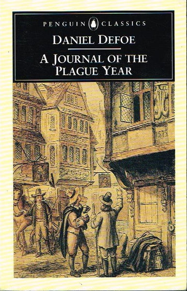 A journal of the plague year Daniel Defoe