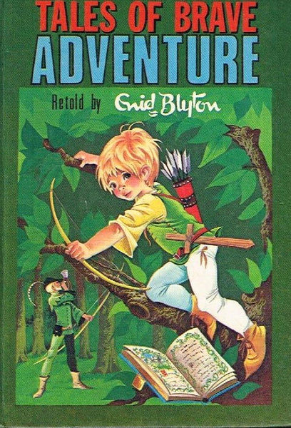 Tales of brave adventure retold by Enid Blyton