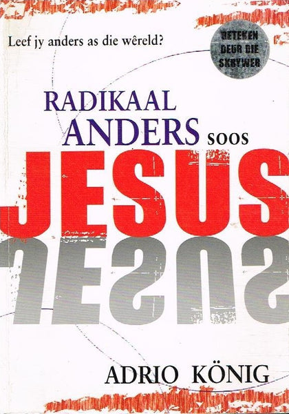 Radikaal anders soos Jesus - Adrio Konig