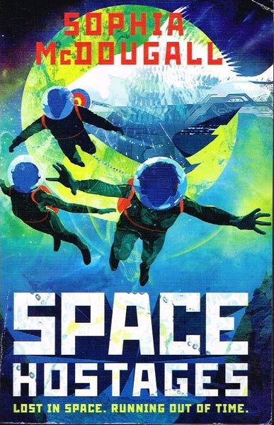 Space hostages Sophia McDougall