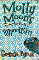 Molly Moon's Incredible Book Of Hypnotism - Georgia Bing