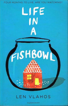 Life in a fishbowl Len Vlahos