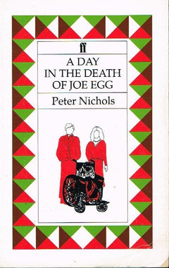 A day in the death of Joe Egg Peter Nichols
