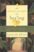 An invitation to healing Lynda D Elliott