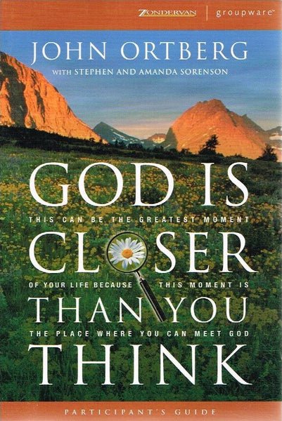 God is closer than you think John Ortberg