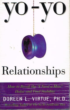 Yo-yo relationships Doreen Virtue