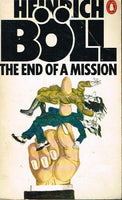 The end of a mission Heinrich Boll