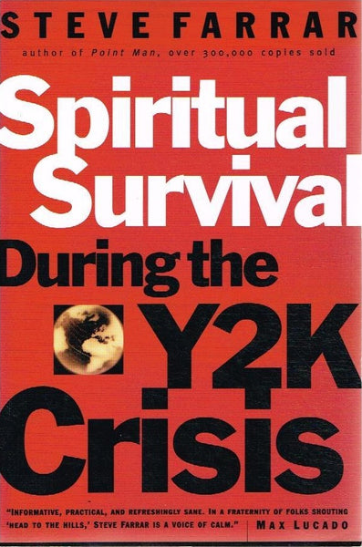 Spiritual survival during the Y2K crisis Steve Farrar