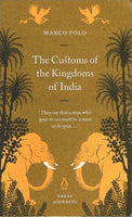 The customs of the Kingdoms of India Marco Polo