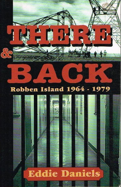There & back Robben Island 1964-1979 Eddie Daniels (signed)