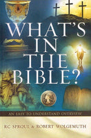 What's in the bible ? R C Sproul & Robert Wolgemuth