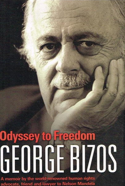 Odyssey to freedom George Bizos