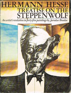 Treatise on the steppenwolf by Herman Hesse and artists revelation in paintings by Jaroslav Bradac